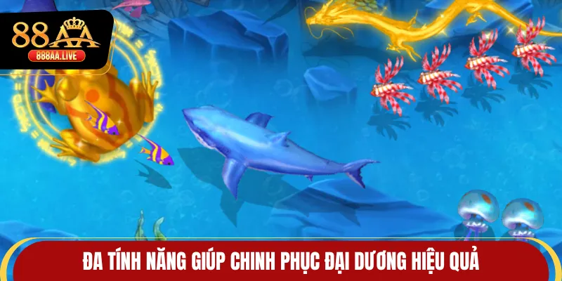 Đa tính năng giúp chinh phục đại dương hiệu quả