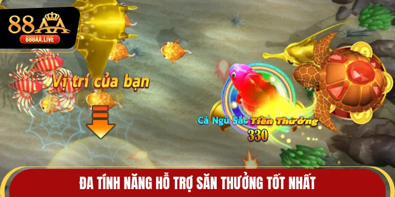 Đa tính năng hỗ trợ săn thưởng tốt nhất