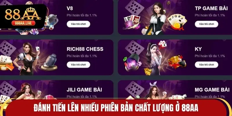 Đánh Tiến Lên nhiều phiên bản chất lượng ở 88AA