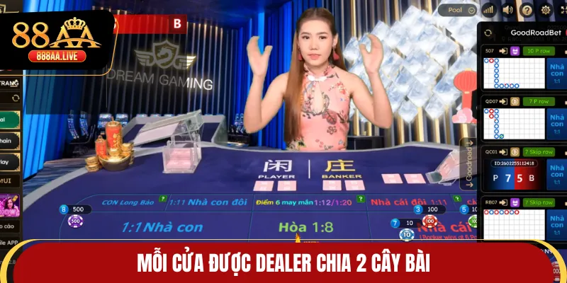 Mỗi cửa được Dealer chia 2 cây bài