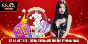 Xổ Số Vietlott - Cơ Hội Trúng Giải Thưởng Tỷ Đồng 2026
